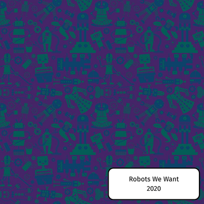 Robots We Want